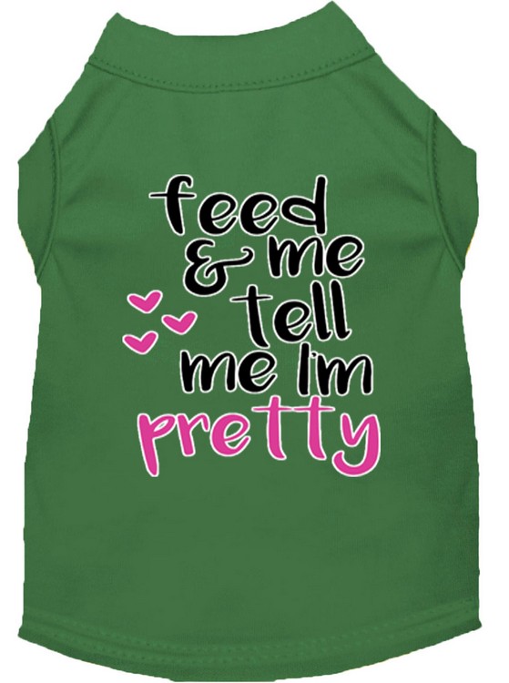 Tell me I'm Pretty Screen Print Dog Shirt Green XL